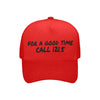 For A Good Time Call 121.5 Hat - RadarContact