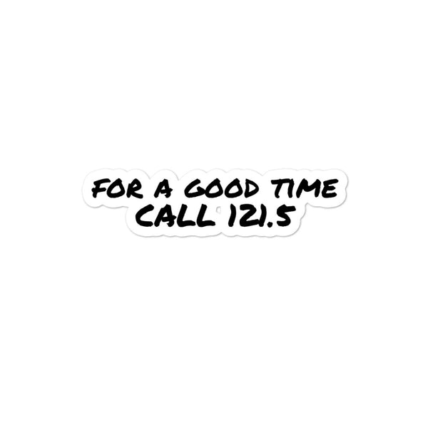 For a Good Time Call 121.5 Sticker RadarContact