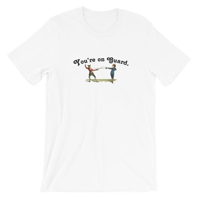 You're on Guard Fencing T-Shirt - RadarContact