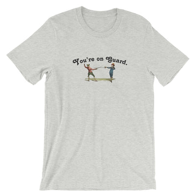 You're on Guard Fencing T-Shirt - RadarContact