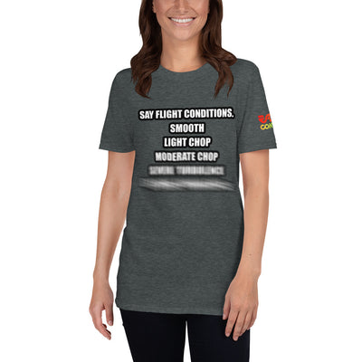 Say Flight Conditions Unisex T-Shirt - RadarContact
